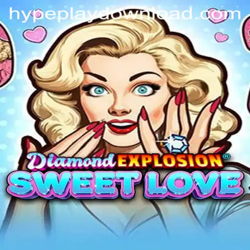 Dive into the Exciting World of DiamondExplosionSweetLove with Hypeplay App Login